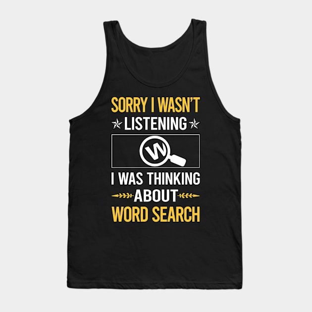 Sorry I Was Not Listening Word Search Tank Top by Happy Life